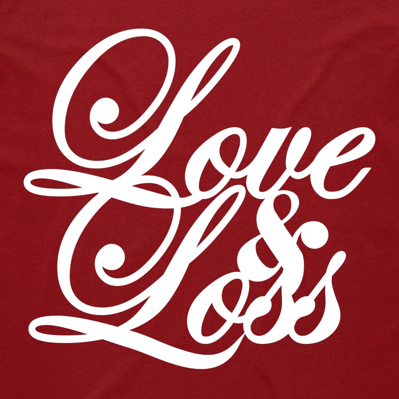 LOVE & LOSS T-Shirt